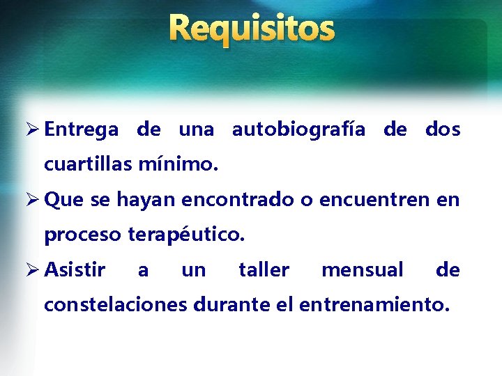 Requisitos Entrega de una autobiografía de dos cuartillas mínimo. Que se hayan encontrado o