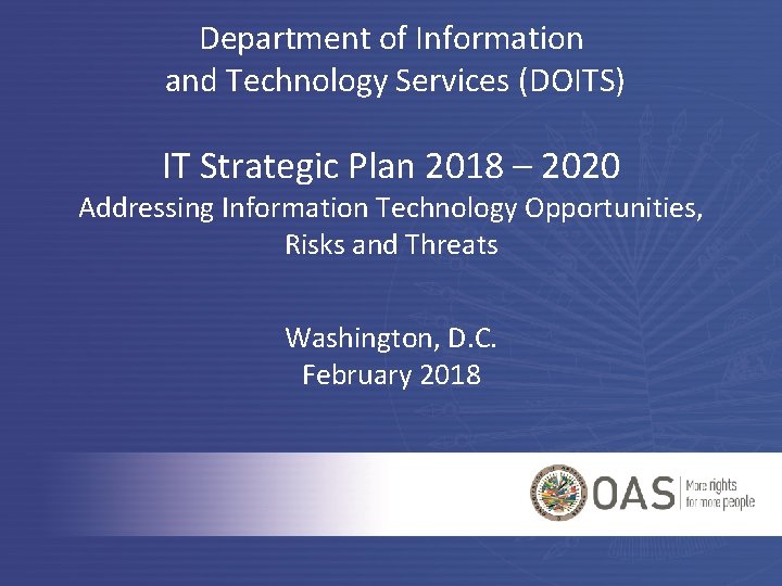Department of Information and Technology Services (DOITS) IT Strategic Plan 2018 – 2020 Addressing