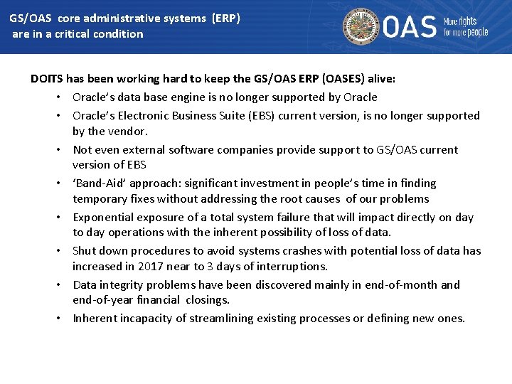 GS/OAS core administrative systems (ERP) are in a critical condition DOITS has been working