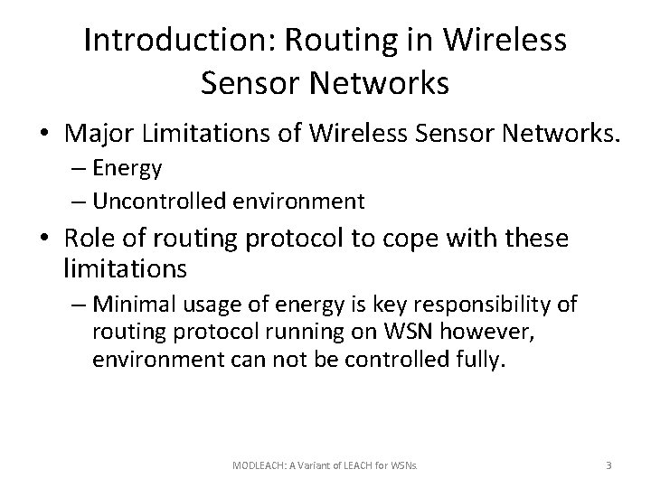 Introduction: Routing in Wireless Sensor Networks • Major Limitations of Wireless Sensor Networks. –