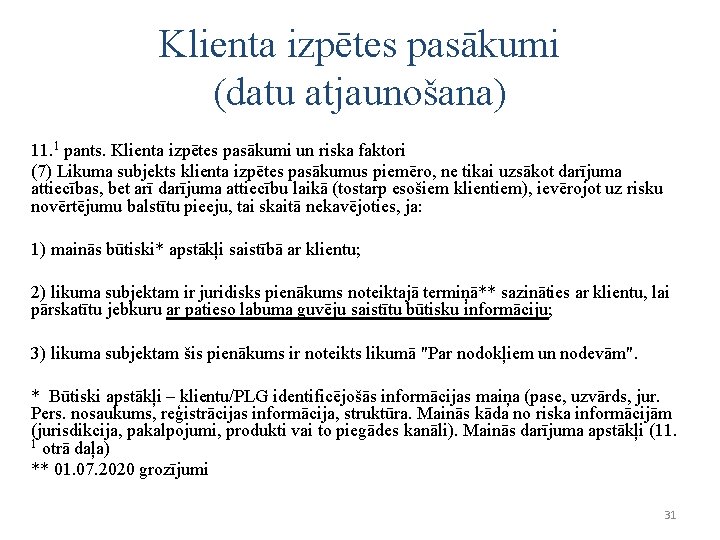 Klienta izpētes pasākumi (datu atjaunošana) 11. 1 pants. Klienta izpētes pasākumi un riska faktori