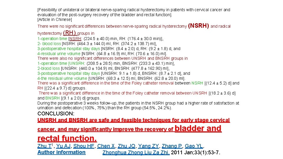 [Feasibility of unilateral or bilateral nerve sparing radical hysterectomy in patients with cervical cancer