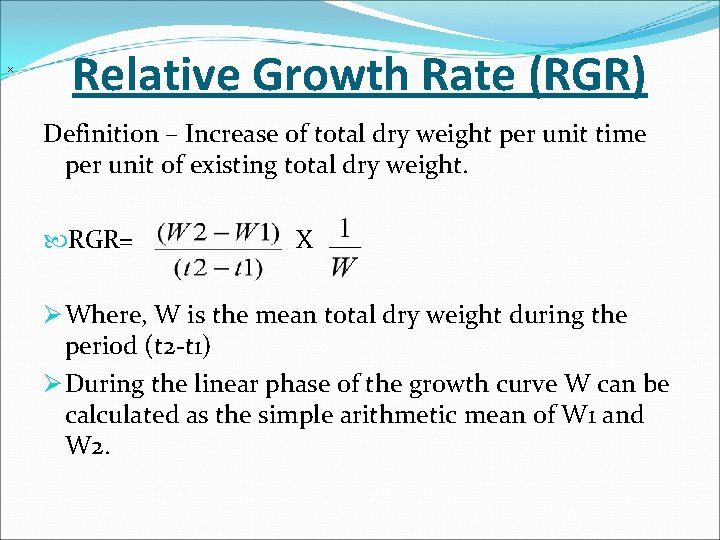 × Relative Growth Rate (RGR) Definition – Increase of total dry weight per unit