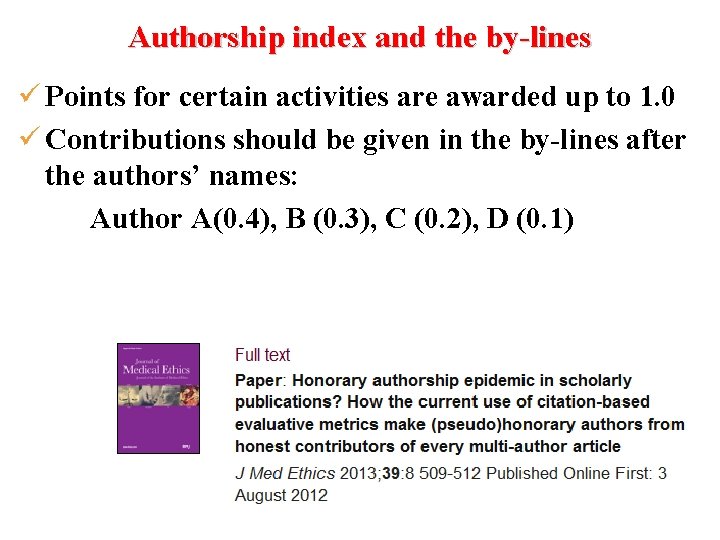 Authorship index and the by-lines ü Points for certain activities are awarded up to