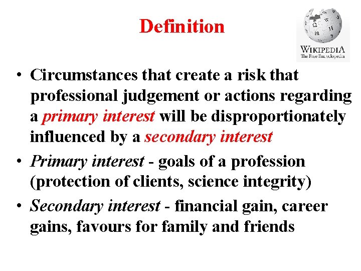 Definition • Circumstances that create a risk that professional judgement or actions regarding a