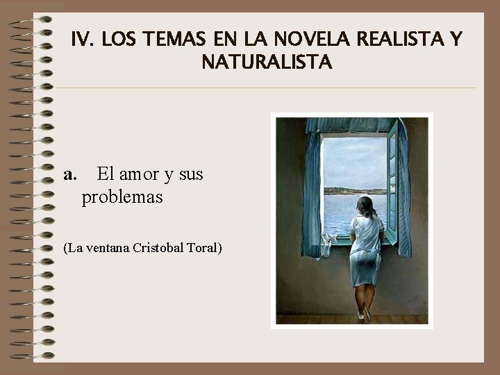 IV. LOS TEMAS EN LA NOVELA REALISTA Y NATURALISTA a. El amor y sus