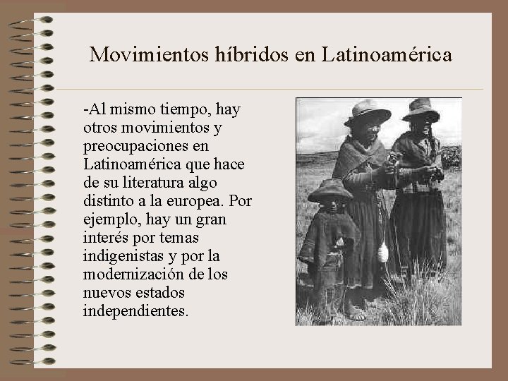 Movimientos híbridos en Latinoamérica -Al mismo tiempo, hay otros movimientos y preocupaciones en Latinoamérica