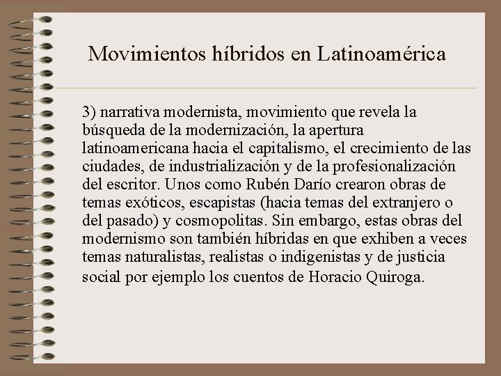 Movimientos híbridos en Latinoamérica 3) narrativa modernista, movimiento que revela la búsqueda de la