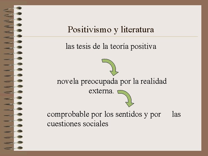 Positivismo y literatura las tesis de la teoría positiva novela preocupada por la realidad