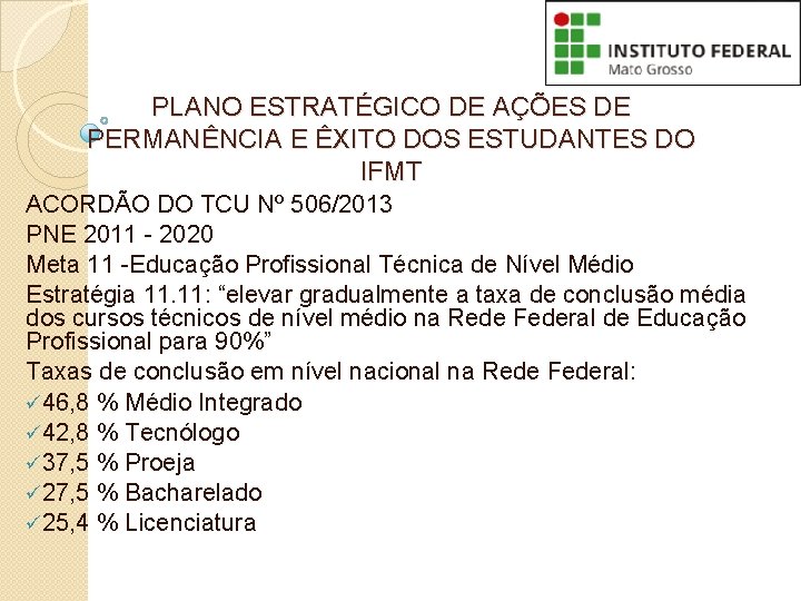 PLANO ESTRATÉGICO DE AÇÕES DE PERMANÊNCIA E ÊXITO DOS ESTUDANTES DO IFMT ACORDÃO DO