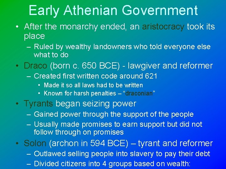 Early Athenian Government • After the monarchy ended, an aristocracy took its place –