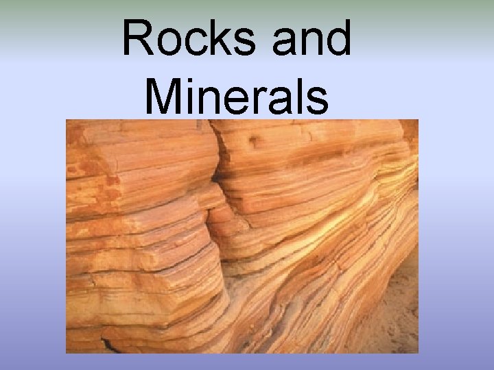 Rocks and Minerals 