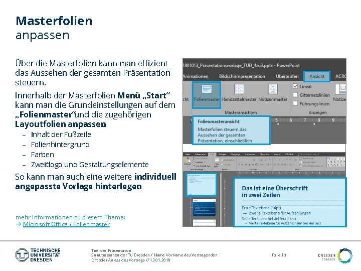 Masterfolien anpassen Über die Masterfolien kann man effizient das Aussehen der gesamten Präsentation steuern.