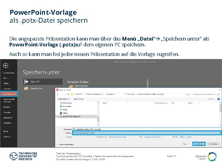 Power. Point-Vorlage als. potx-Datei speichern Die angepasste Präsentation kann man über das Menü „Datei“