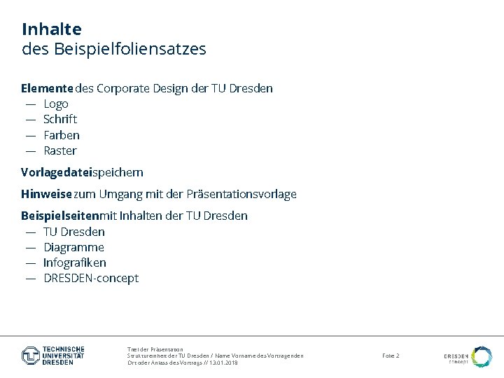 Inhalte des Beispielfoliensatzes Elemente des Corporate Design der TU Dresden — Logo — Schrift