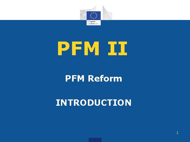 PFM II PFM Reform INTRODUCTION 1 