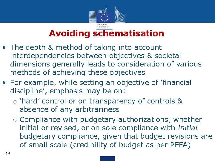 Avoiding schematisation • The depth & method of taking into account interdependencies between objectives Avoiding schematisation • The depth & method of taking into account interdependencies between objectives