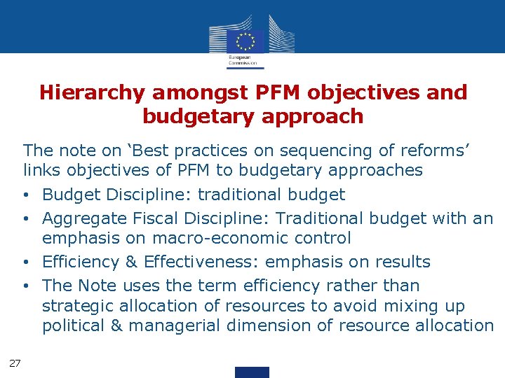 Hierarchy amongst PFM objectives and budgetary approach The note on ‘Best practices on sequencing