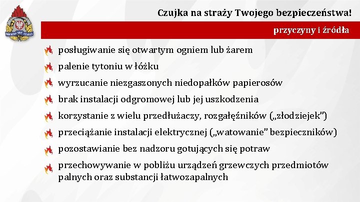 Czujka na straży Twojego bezpieczeństwa! przyczyny i źródła posługiwanie się otwartym ogniem lub żarem