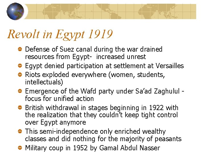 Revolt in Egypt 1919 Defense of Suez canal during the war drained resources from