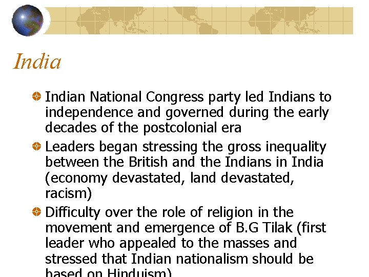 Indian National Congress party led Indians to independence and governed during the early decades