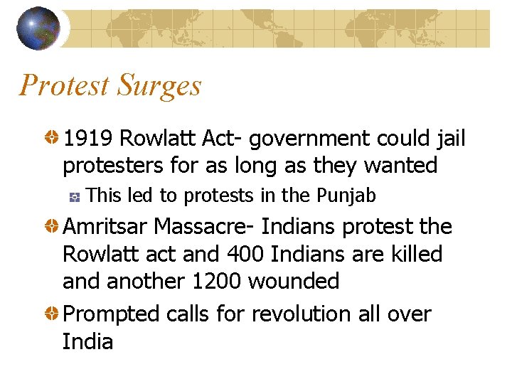Protest Surges 1919 Rowlatt Act- government could jail protesters for as long as they