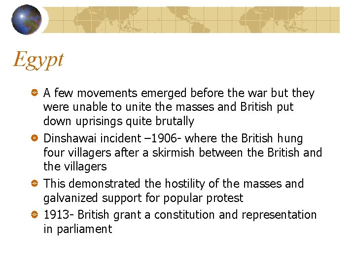 Egypt A few movements emerged before the war but they were unable to unite