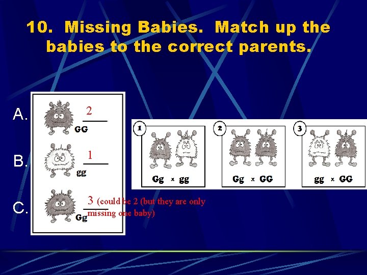 10. Missing Babies. Match up the babies to the correct parents. A. 2 B.