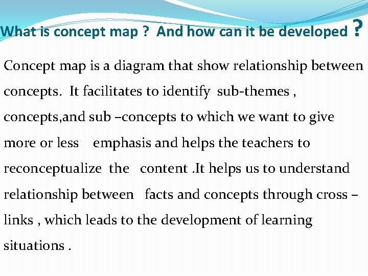 What is concept map ? And how can it be developed ? Concept map