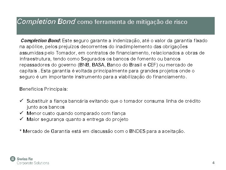 Completion Bond como ferramenta de mitigação de risco Completion Bond: Este seguro garante a