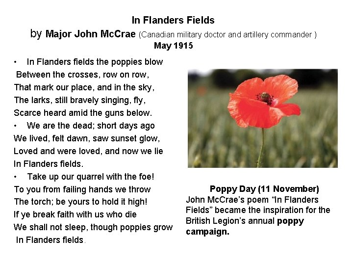 In Flanders Fields by Major John Mc. Crae (Canadian military doctor and artillery commander
