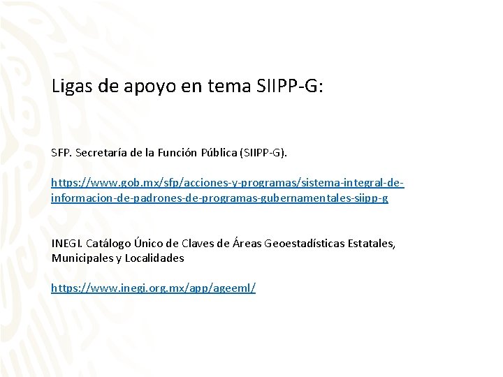 Ligas de apoyo en tema SIIPP-G: SFP. Secretaría de la Función Pública (SIIPP-G). https: Ligas de apoyo en tema SIIPP-G: SFP. Secretaría de la Función Pública (SIIPP-G). https:
