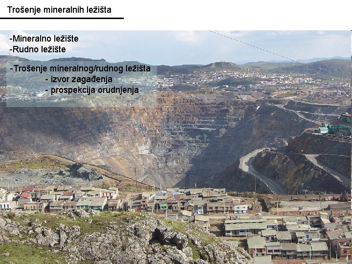 Trošenje mineralnih ležišta -Mineralno ležište -Rudno ležište -Trošenje mineralnog/rudnog ležišta - izvor zagađenja -