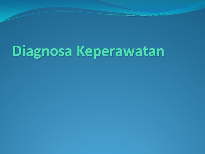 Diagnosa Keperawatan 