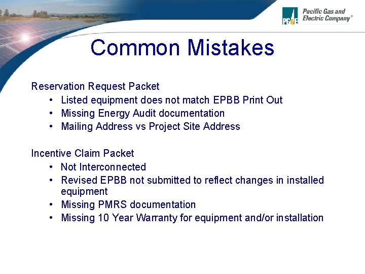 Common Mistakes Reservation Request Packet • Listed equipment does not match EPBB Print Out