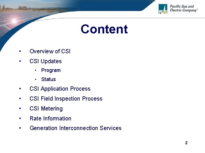 Content • Overview of CSI • CSI Updates • Program • Status • CSI