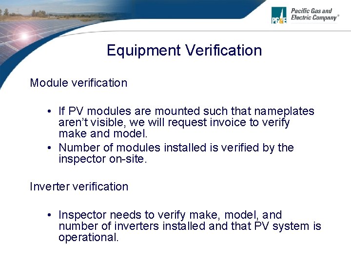 Equipment Verification Module verification • If PV modules are mounted such that nameplates aren’t