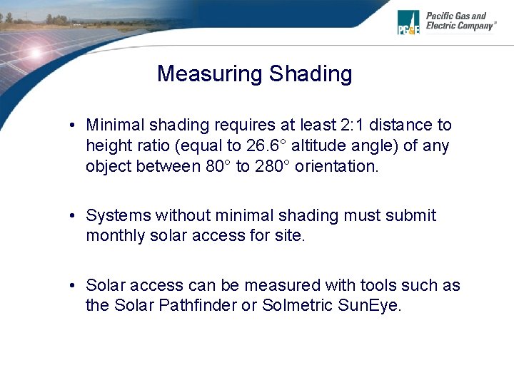 Measuring Shading • Minimal shading requires at least 2: 1 distance to height ratio