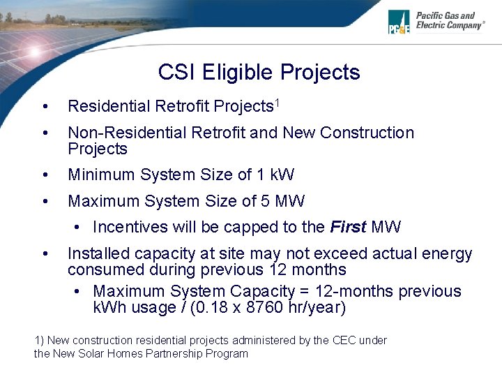 CSI Eligible Projects • Residential Retrofit Projects 1 • Non-Residential Retrofit and New Construction