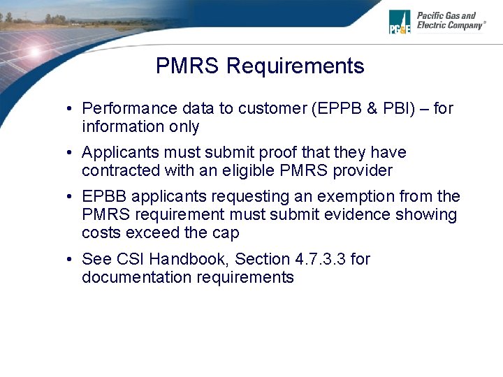 PMRS Requirements • Performance data to customer (EPPB & PBI) – for information only