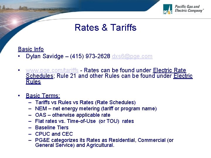 Rates & Tariffs Basic Info • Dylan Savidge – (415) 973 -2628 dxs 6@pge.