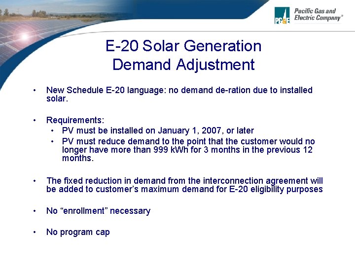 E-20 Solar Generation Demand Adjustment • New Schedule E-20 language: no demand de-ration due