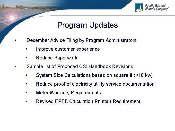 Program Updates • • December Advice Filing by Program Administrators • Improve customer experience