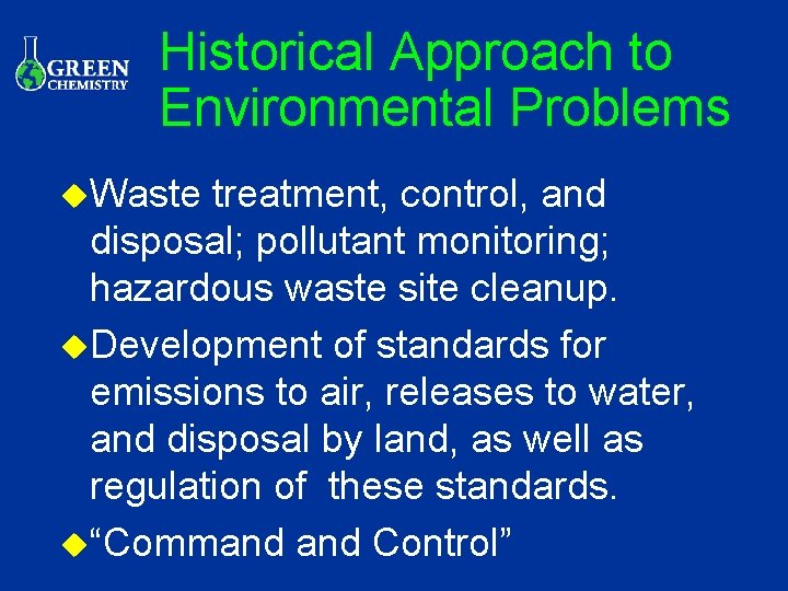 Historical Approach to Environmental Problems u. Waste treatment, control, and disposal; pollutant monitoring; hazardous