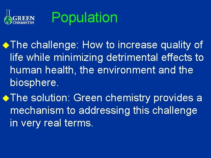 Population u. The challenge: How to increase quality of life while minimizing detrimental effects