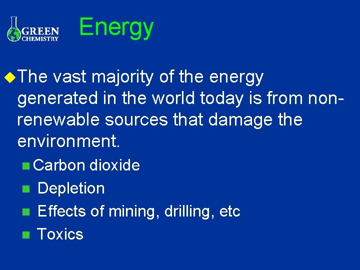 Energy u. The vast majority of the energy generated in the world today is