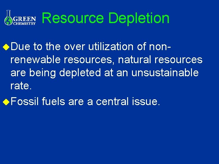 Resource Depletion u. Due to the over utilization of nonrenewable resources, natural resources are