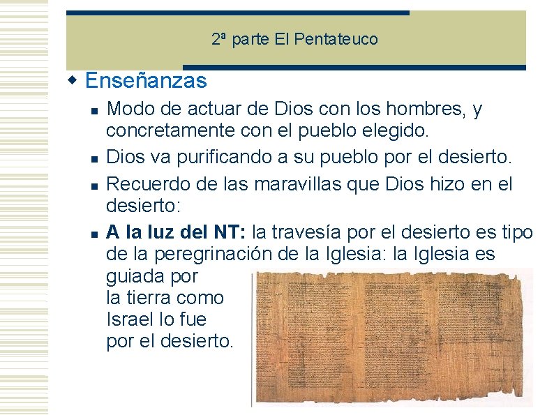 2ª parte El Pentateuco Enseñanzas Modo de actuar de Dios con los hombres, y 2ª parte El Pentateuco Enseñanzas Modo de actuar de Dios con los hombres, y