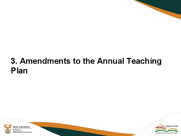 3. Amendments to the Annual Teaching Plan 