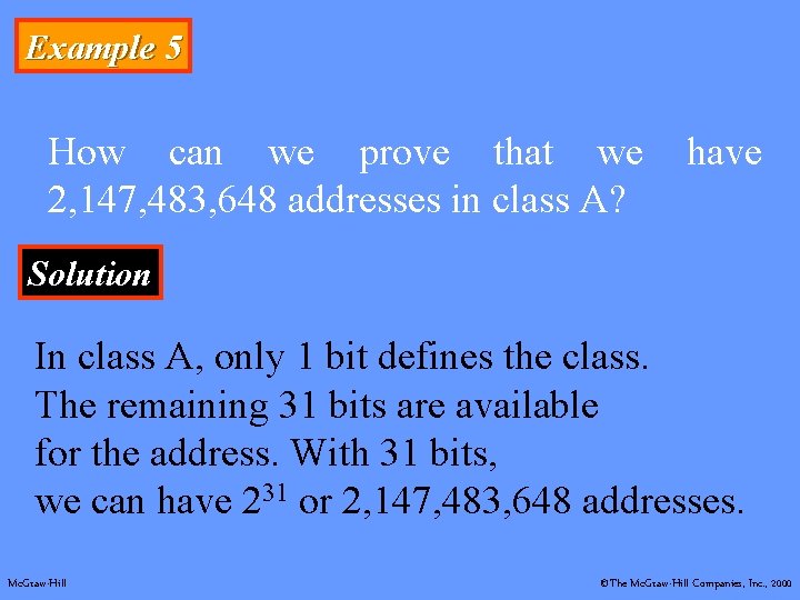 Example 5 How can we prove that we have 2, 147, 483, 648 addresses